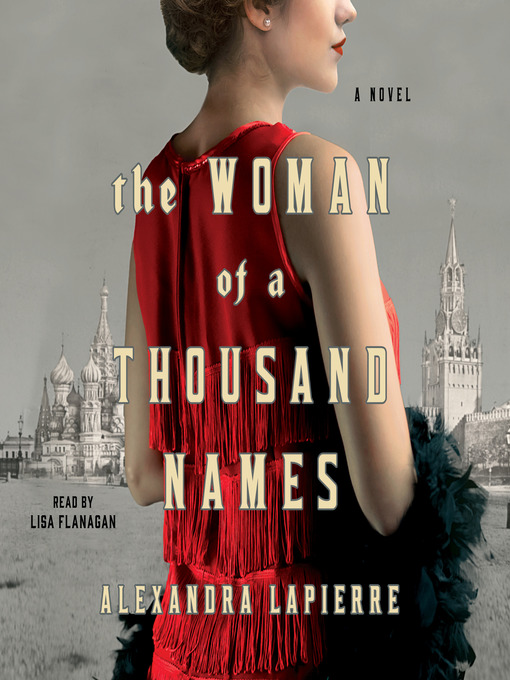 Title details for The Woman of a Thousand Names by Alexandra Lapierre - Available